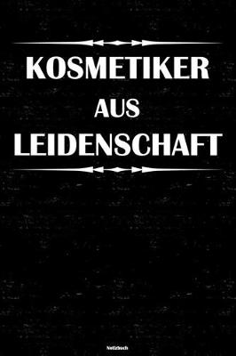 Book cover for Kosmetiker aus Leidenschaft Notizbuch