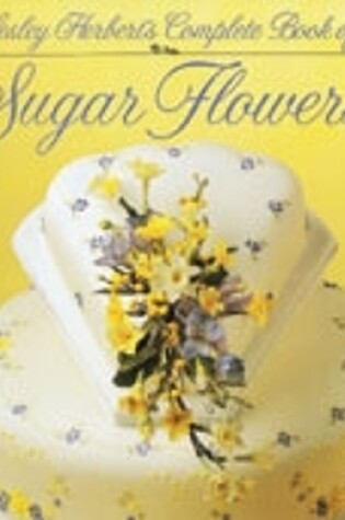 Cover of Lesley Herbert's Complete Book of Sugar Flowers