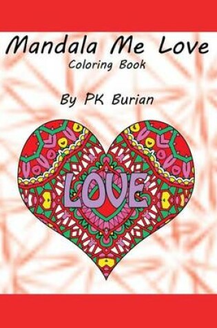 Cover of Mandala Me Love Coloring Book