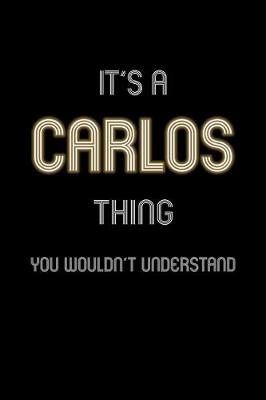 Book cover for It's A Carlos Thing, You Wouldn't Understand