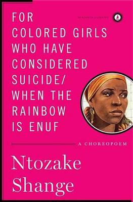 Book cover for For Colored Girls Who Have Considered Suicide/When the Rainbow Is Enuf