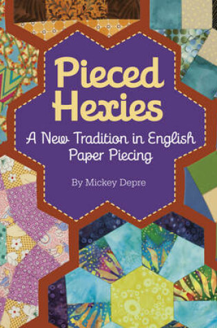 Cover of Pieced Hexies