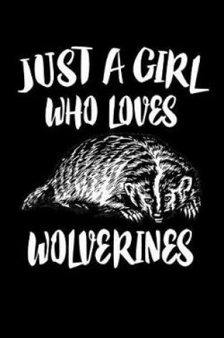 Cover of Just A Girl Who Loves Wolverines