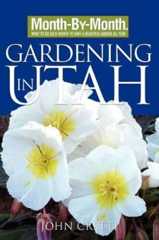 Cover of Month-By-Month Gardening in Utah