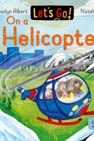 Cover of Let's Go! On a Helicopter