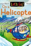 Book cover for Let's Go! On a Helicopter