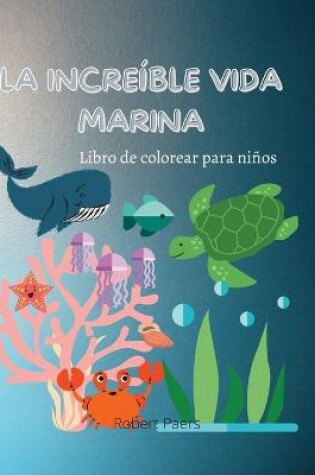 Cover of La Increíble Vida Marina