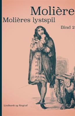 Book cover for Molières lystspil. Bind 2