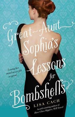 Book cover for Great-Aunt Sophia's Lessons for Bombshells