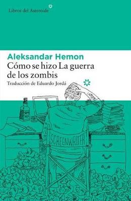 Book cover for C�mo Se Hizo La Guerra de Los Zombis
