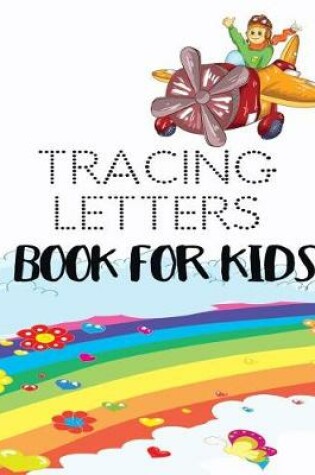 Cover of Tracing Letters Book For Kids