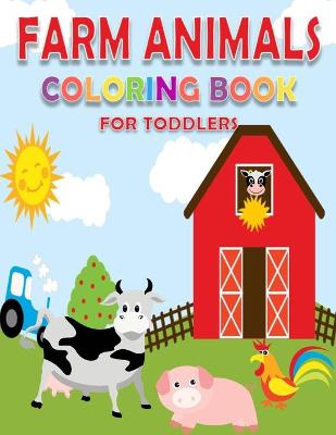 Book cover for Farm Animal Coloring BOOK For Todlers