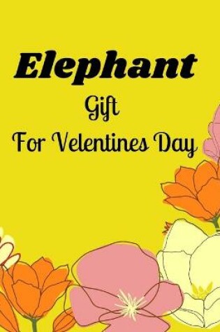 Cover of Elephant Gift For Velentines Day