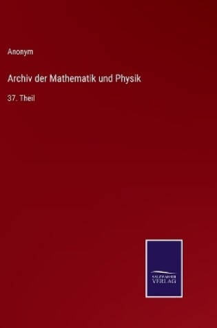 Cover of Archiv der Mathematik und Physik