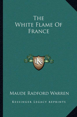 Cover of The White Flame of France