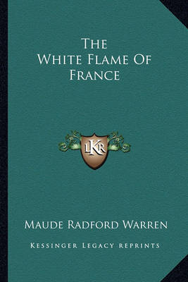 Book cover for The White Flame of France