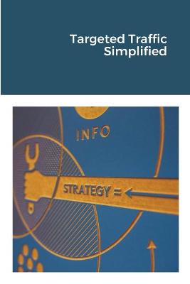 Book cover for Targeted Traffic Simplified