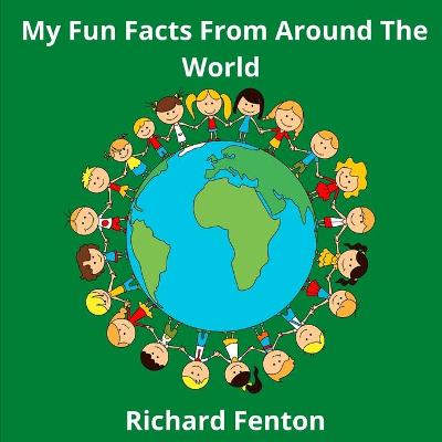 Book cover for My Fun Facts From Around The World