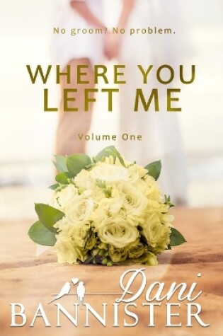 Cover of Where You Left Me, Vol 1.