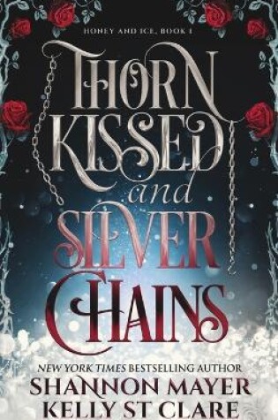 Cover of Thorn Kissed and Silver Chains