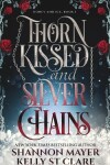 Book cover for Thorn Kissed and Silver Chains