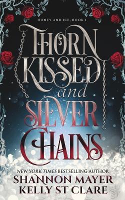 Book cover for Thorn Kissed and Silver Chains