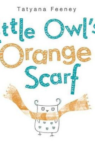 Cover of Little Owl's Orange Scarf