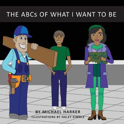 Book cover for The ABCs of What I Want to Be