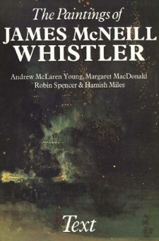 Cover of The Paintings of James McNeill Whistler
