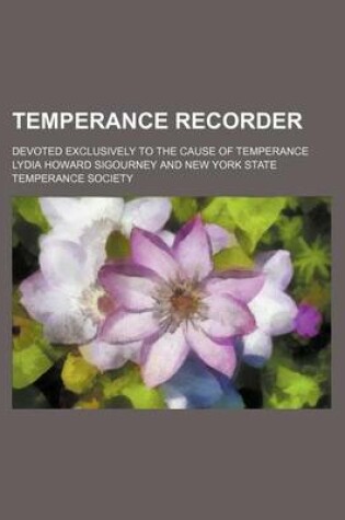 Cover of Temperance Recorder; Devoted Exclusively to the Cause of Temperance