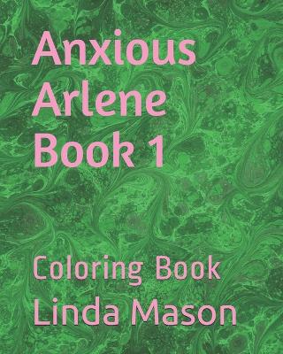 Book cover for Anxious Arlene Book 1