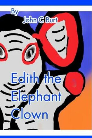 Cover of Edith the Elephant Clown.