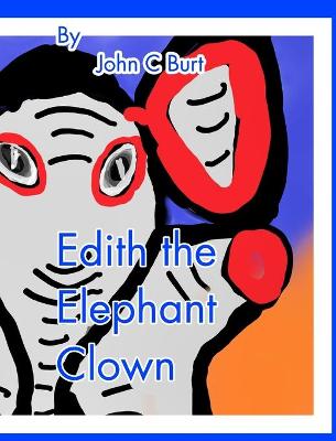 Book cover for Edith the Elephant Clown.