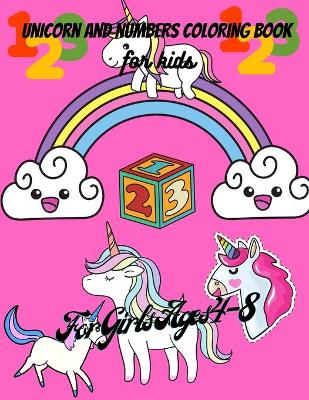 Cover of Unicorn And Numbers Coloring Book for kids