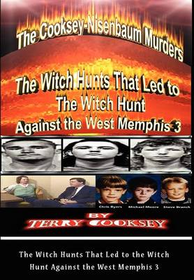 Book cover for The Cooksey-Nisenbaum Murders - The Witch Hunts That Led to the Witch Hunt Against the West Memphis 3