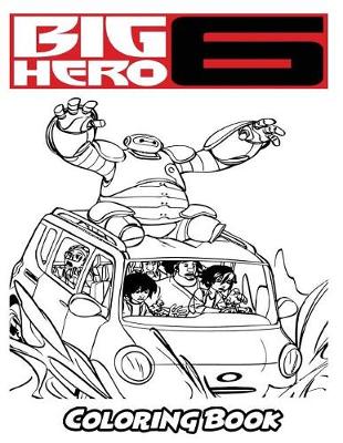 Book cover for Big Hero 6 Coloring Book