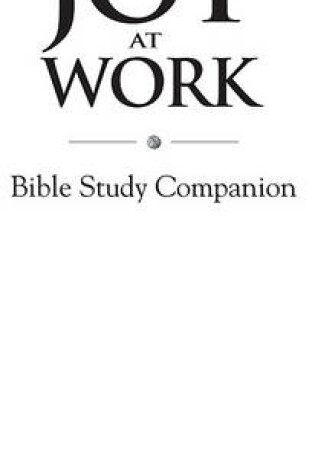 Cover of Joy at Work Bible Study Companion