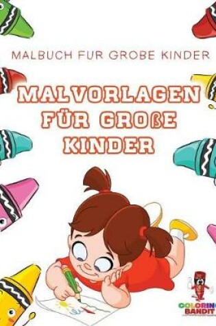 Cover of Malvorlagen für Große Kinder