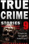 Book cover for True Crime Stories Volume 9