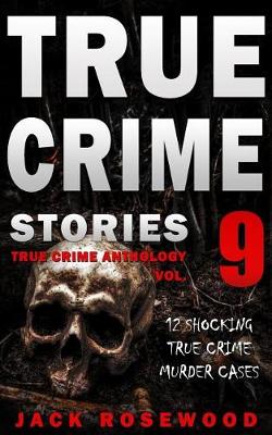Book cover for True Crime Stories Volume 9