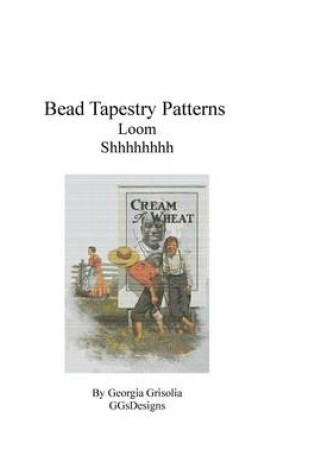 Cover of Bead Tapestry Patterns Loom Shhhhhhhh