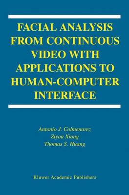 Book cover for Facial Analysis from Continuous Video with Applications to Human-Computer Interface