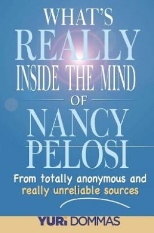 Cover of What's Really inside the mind of Nancy Pelosi