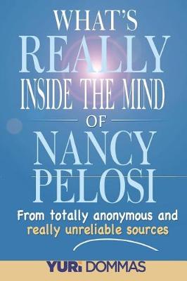 Book cover for What's Really inside the mind of Nancy Pelosi
