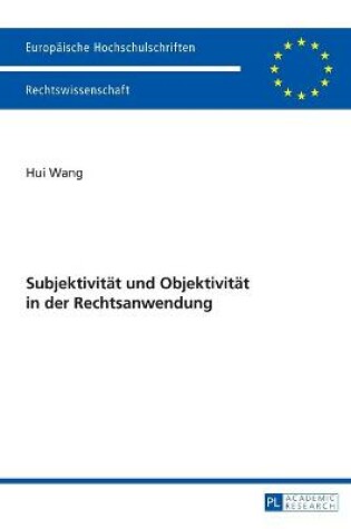 Cover of Subjektivitaet Und Objektivitaet in Der Rechtsanwendung