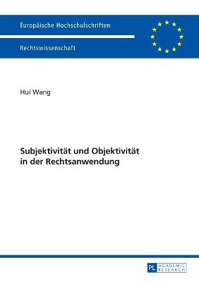 Cover of Subjektivitaet Und Objektivitaet in Der Rechtsanwendung