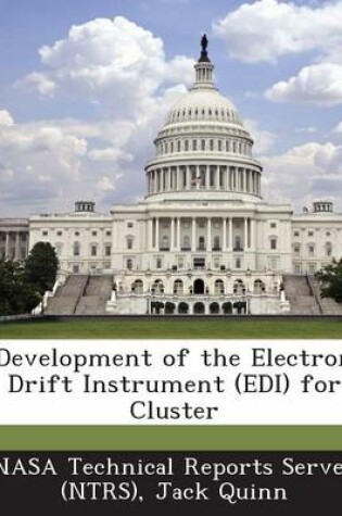 Cover of Development of the Electron Drift Instrument (EDI) for Cluster