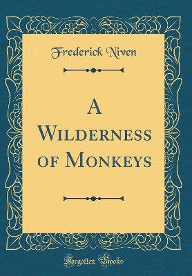 Book cover for A Wilderness of Monkeys (Classic Reprint)