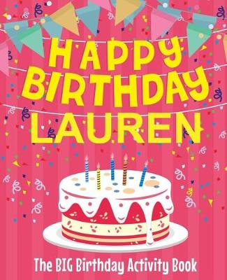 Book cover for Happy Birthday Lauren - The Big Birthday Activity Book