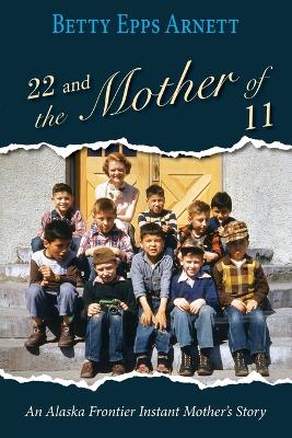 Cover of 22 and the Mother of 11